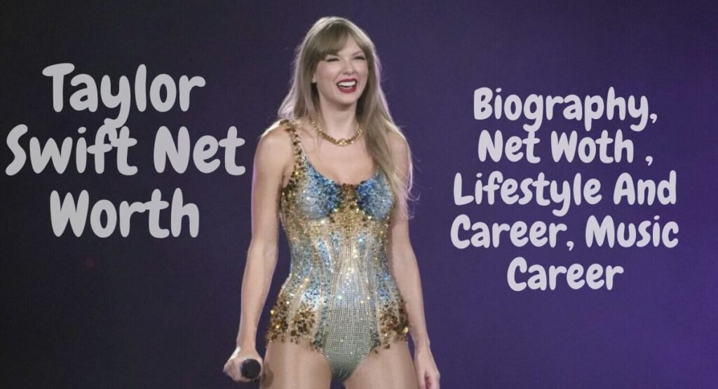 Taylor Swift Net Worth