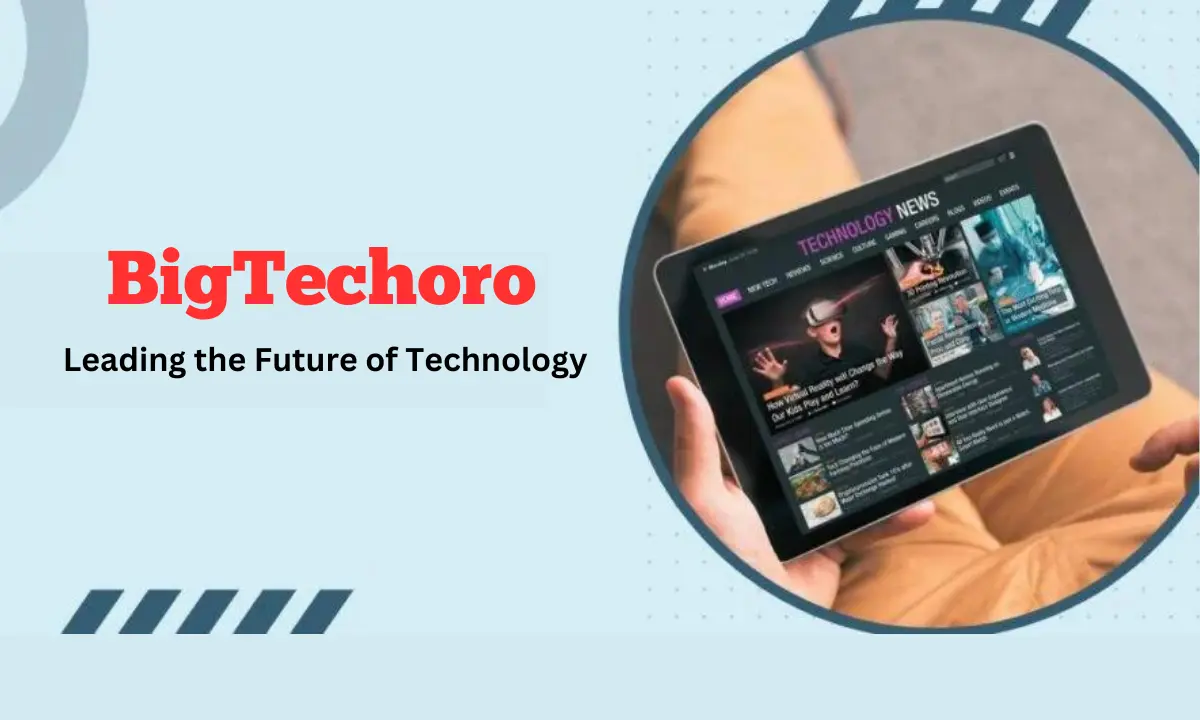 BigTechoro: Leading the Future of Technology