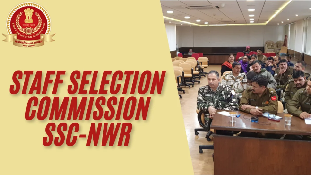 A Comprehensive Guide to Staff Selection Commission SSC-NWR: Your Path to a Government Job