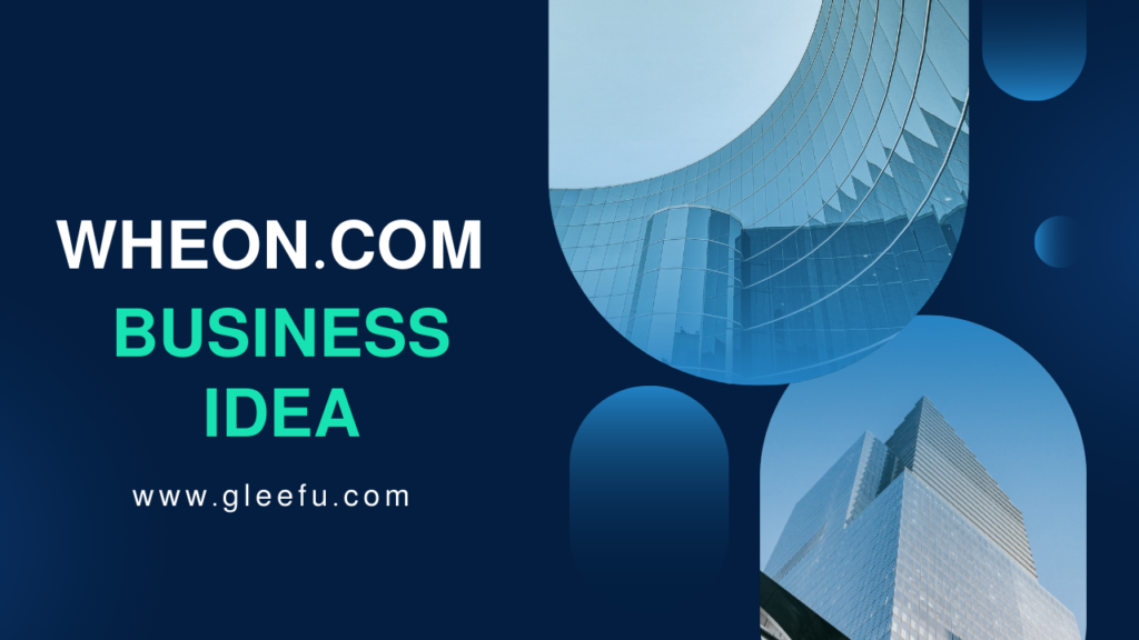 Wheon.com Business Ideas