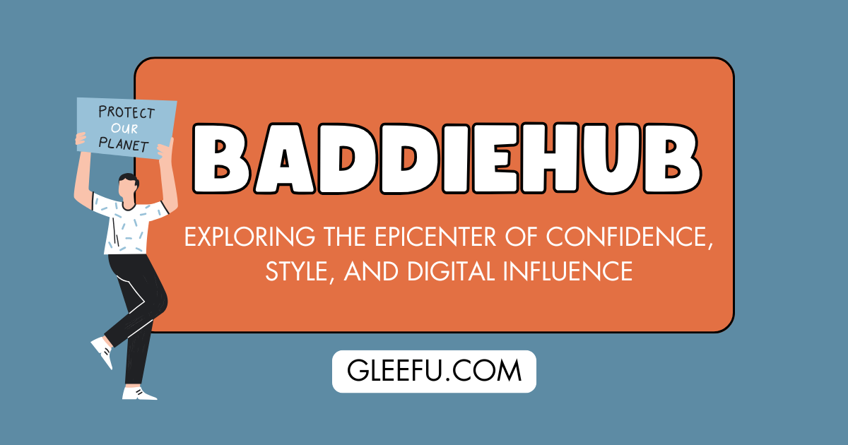 BaddieHub: Exploring the Epicenter of Confidence, Style, and Digital Influence