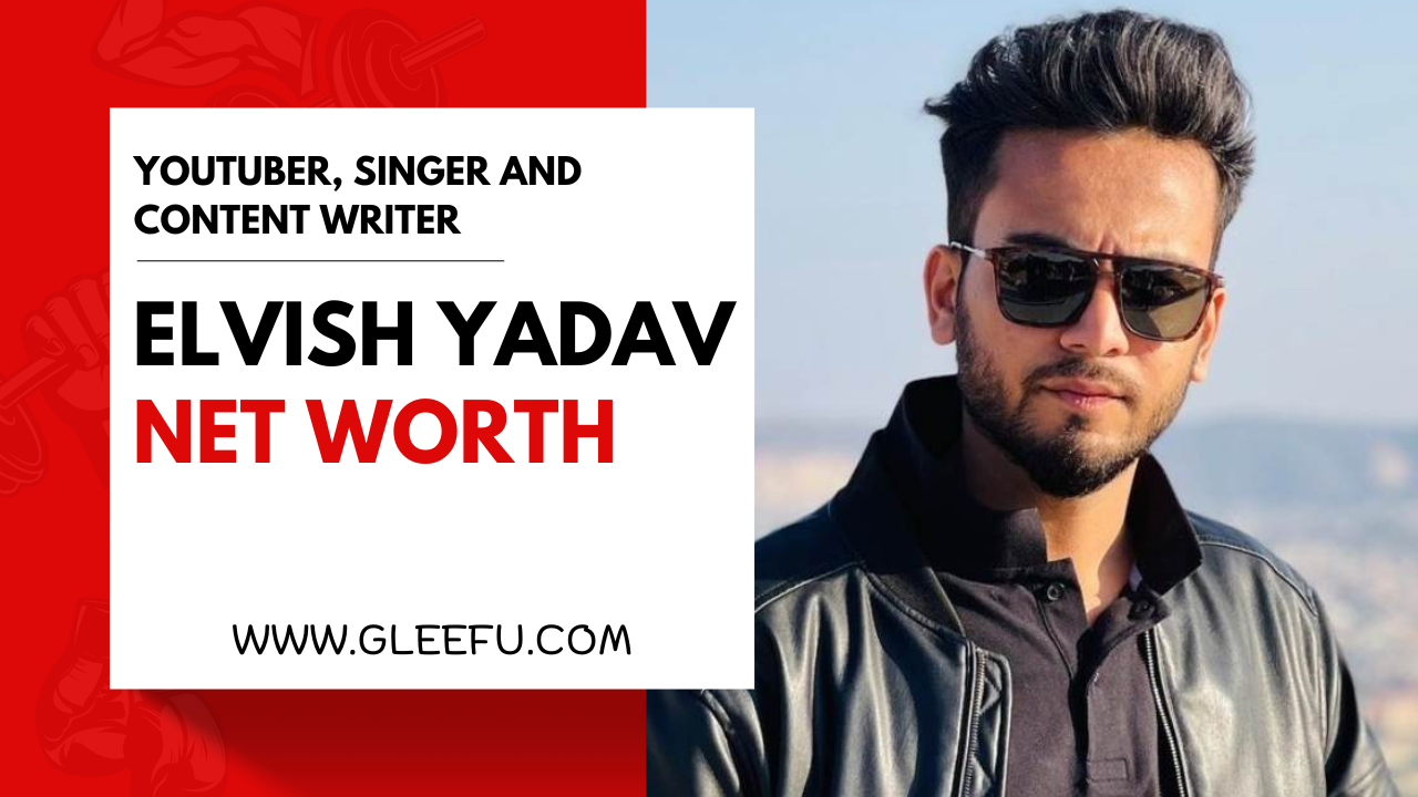 Elvish Yadav Net Worth