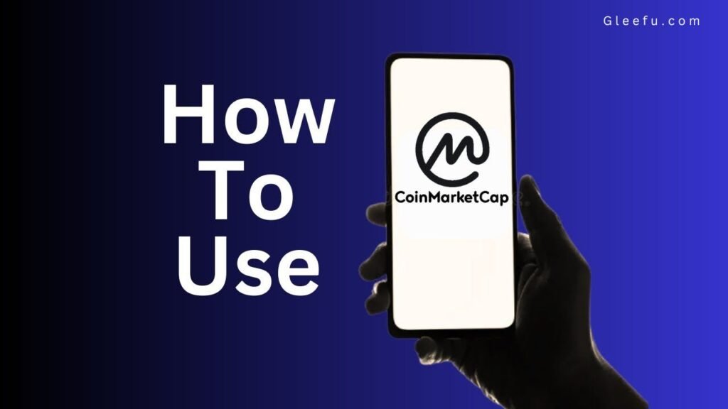 How to Use CoinMarketCap Effectively