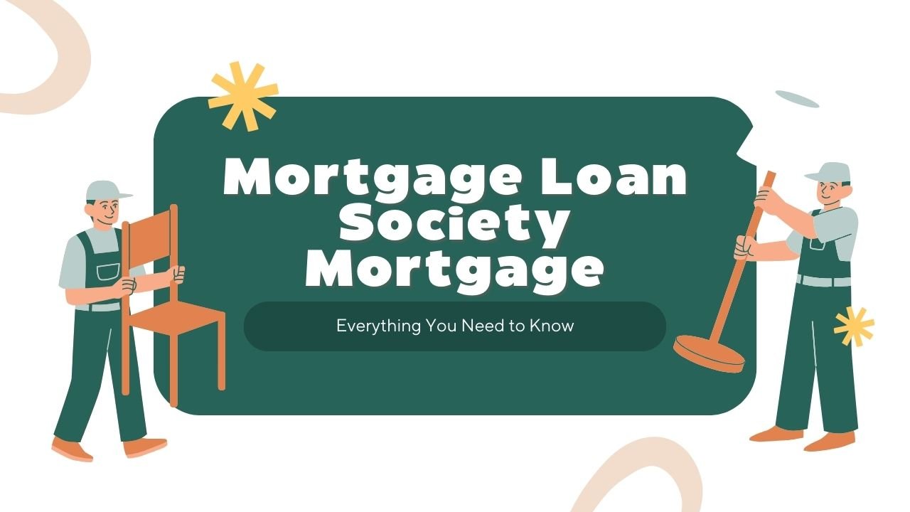 Mortgage Loan Society Mortgage